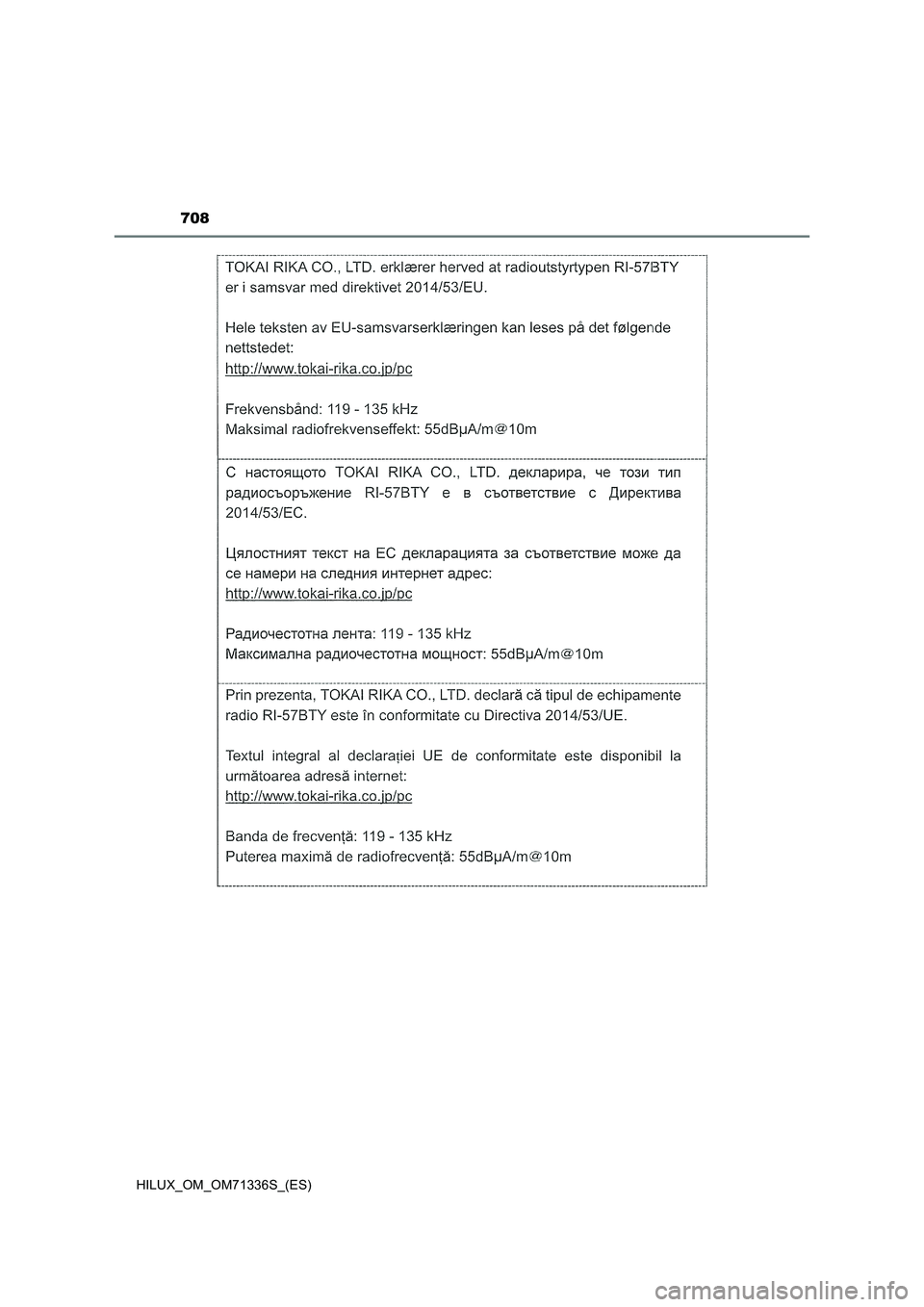 TOYOTA HILUX 2022 Manual del propietario (in Spanish) 708
HILUX_OM_OM71336S_(ES) TOYOTA HILUX 2022 Manual del propietario (in Spanish) 708
HILUX_OM_OM71336S_(ES)