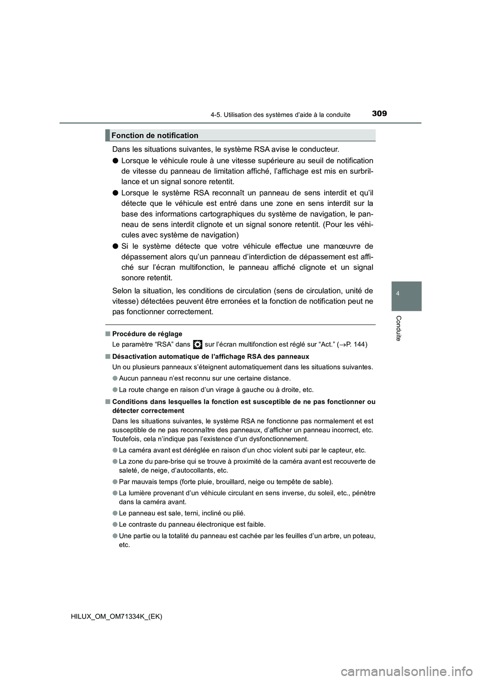 TOYOTA HILUX 2022  Manuel du propriétaire (in French) 3094-5. Utilisation des systèmes d’aide à la conduite
4
Conduite
HILUX_OM_OM71334K_(EK)
Dans les situations suivantes, le système RSA avise le conducteur.
�OLorsque le véhicule roule à une vite