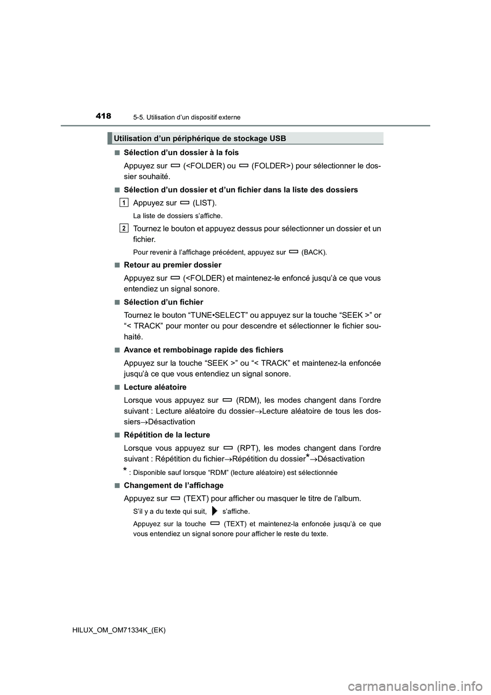 TOYOTA HILUX 2022  Manuel du propriétaire (in French) 4185-5. Utilisation d’un dispositif externe
HILUX_OM_OM71334K_(EK)�Q
Sélection d’un dossier à la fois
Appuyez sur   (<FOLDER) ou   (FOLDER>) pour sélectionner le dos-
sier souhaité.
�QSélecti