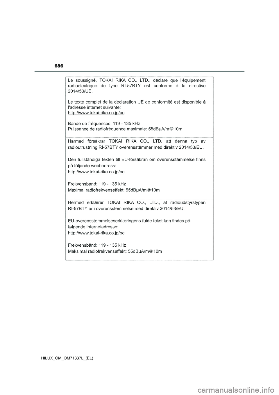 TOYOTA HILUX 2022 Manuale duso (in Italian) 686
HILUX_OM_OM71337L_(EL) TOYOTA HILUX 2022 Manuale duso (in Italian) 686
HILUX_OM_OM71337L_(EL)