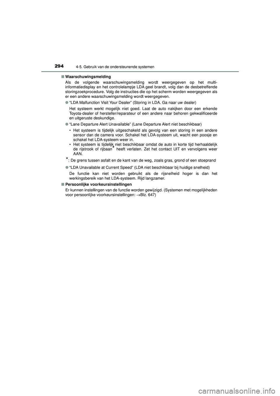 TOYOTA HILUX 2022 Instructieboekje (in Dutch) 2944-5. Gebruik van de ondersteunende systemen
HILUX_OM_OM0K513E_(EE)■
Waarschuwingsmelding
Als de volgende waarschuwingsmelding wordt weergegeven op het multi-
informatiedisplay en het controlelamp TOYOTA HILUX 2022 Instructieboekje (in Dutch) 2944-5. Gebruik van de ondersteunende systemen
HILUX_OM_OM0K513E_(EE)■
Waarschuwingsmelding
Als de volgende waarschuwingsmelding wordt weergegeven op het multi-
informatiedisplay en het controlelamp