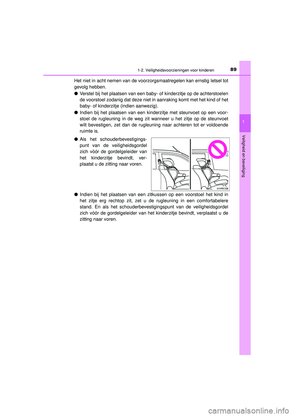 TOYOTA HILUX 2022 Instructieboekje (in Dutch) 891-2. Veiligheidsvoorzieningen voor kinderen
1
HILUX_OM_OM0K513E_(EE)
Veiligheid en beveiliging
Het niet in acht nemen van de voorzorgsmaatregelen kan ernstig letsel tot
gevolg hebben.
● Verstel bi TOYOTA HILUX 2022 Instructieboekje (in Dutch) 891-2. Veiligheidsvoorzieningen voor kinderen
1
HILUX_OM_OM0K513E_(EE)
Veiligheid en beveiliging
Het niet in acht nemen van de voorzorgsmaatregelen kan ernstig letsel tot
gevolg hebben.
● Verstel bi
