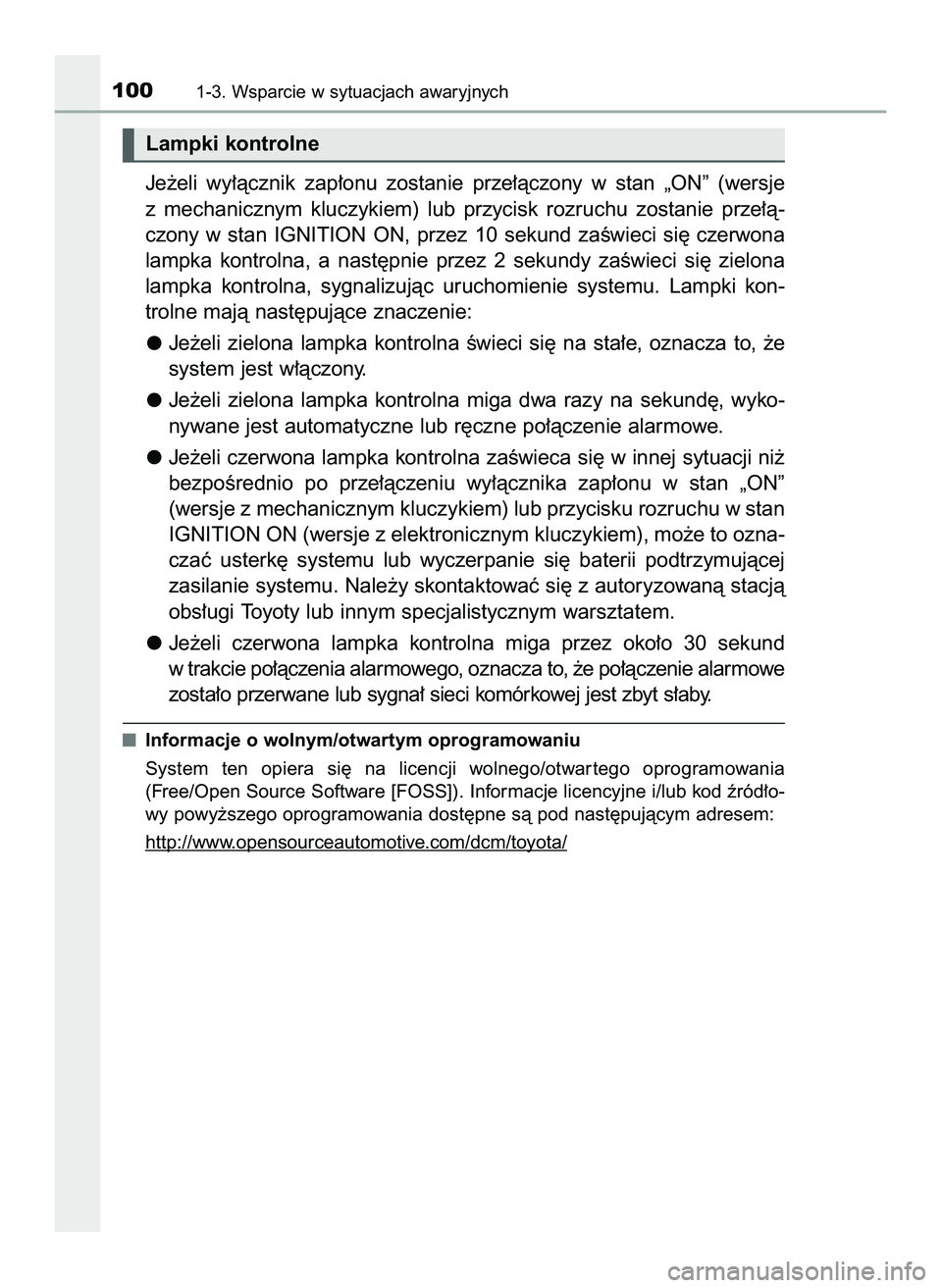 TOYOTA HILUX 2022  Instrukcja obsługi (in Polish) Je˝eli  wy∏àcznik  zap∏onu  zostanie  prze∏àczony  w stan  „ON”  (wersje
z mechanicznym  kluczykiem)  lub  przycisk  rozruchu  zostanie  prze∏à-
czony  w stan  IGNITION  ON,  przez  10
