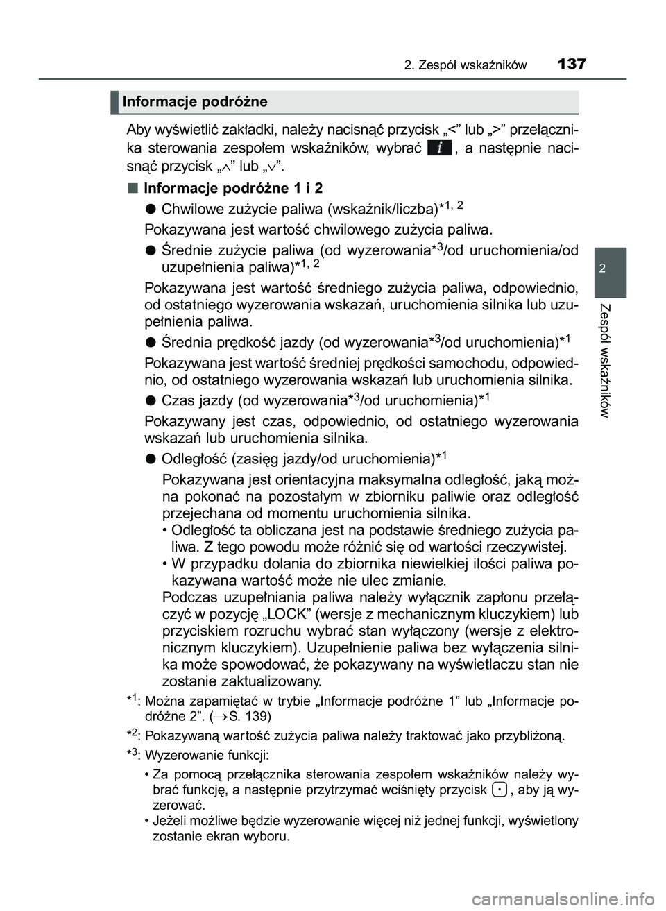 TOYOTA HILUX 2022  Instrukcja obsługi (in Polish) Aby wyÊwietliç zak∏adki, nale˝y nacisnàç przycisk „<” lub „>” prze∏àczni-
ka  sterowania  zespo∏em  wskaêników,  wybraç  ,  a nast´pnie  naci-
snàç przycisk „∧” lub „