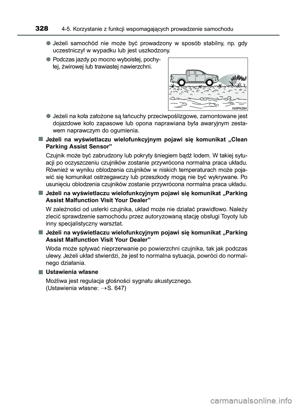 TOYOTA HILUX 2022 Instrukcja obsługi (in Polish) Je˝eli samochód nie mo˝e byç prowadzony w sposób stabilny, np. gdy
uczestniczy∏ w wypadku lub jest uszkodzony.
Podczas jazdy po mocno wyboistej, pochy-
∏ej, ˝wirowej lub trawiastej TOYOTA HILUX 2022 Instrukcja obsługi (in Polish) Je˝eli samochód nie mo˝e byç prowadzony w sposób stabilny, np. gdy
uczestniczy∏ w wypadku lub jest uszkodzony.
Podczas jazdy po mocno wyboistej, pochy-
∏ej, ˝wirowej lub trawiastej