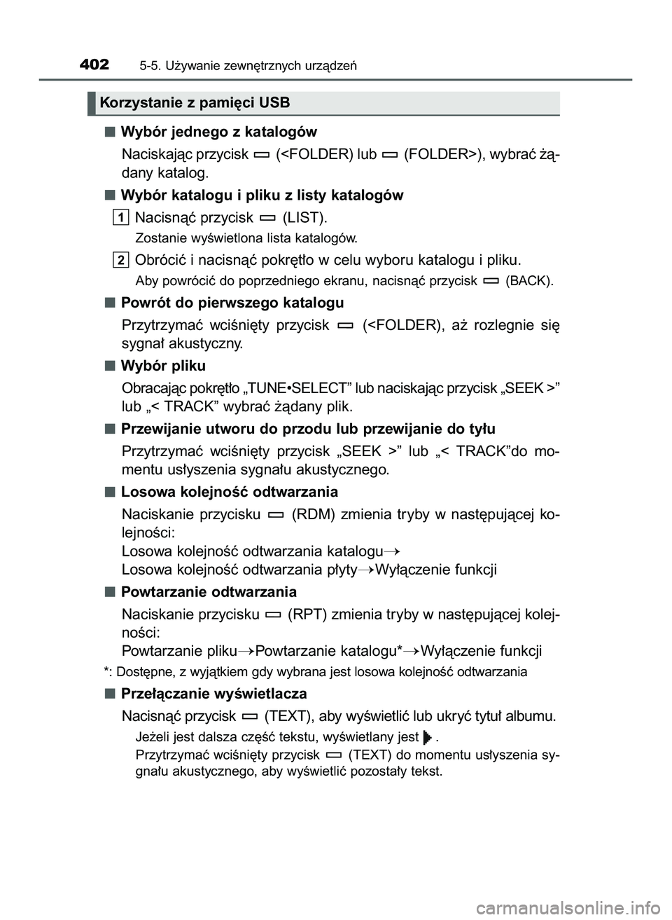 TOYOTA HILUX 2022  Instrukcja obsługi (in Polish) Wybór jednego z katalogów
Naciskajàc przycisk  (<FOLDER) lub  (FOLDER>), wybraç ˝à-
dany katalog.
Wybór katalogu i pliku z listy katalogów
Nacisnàç przycisk  (LIST).
Zostanie wyÊwietlona li