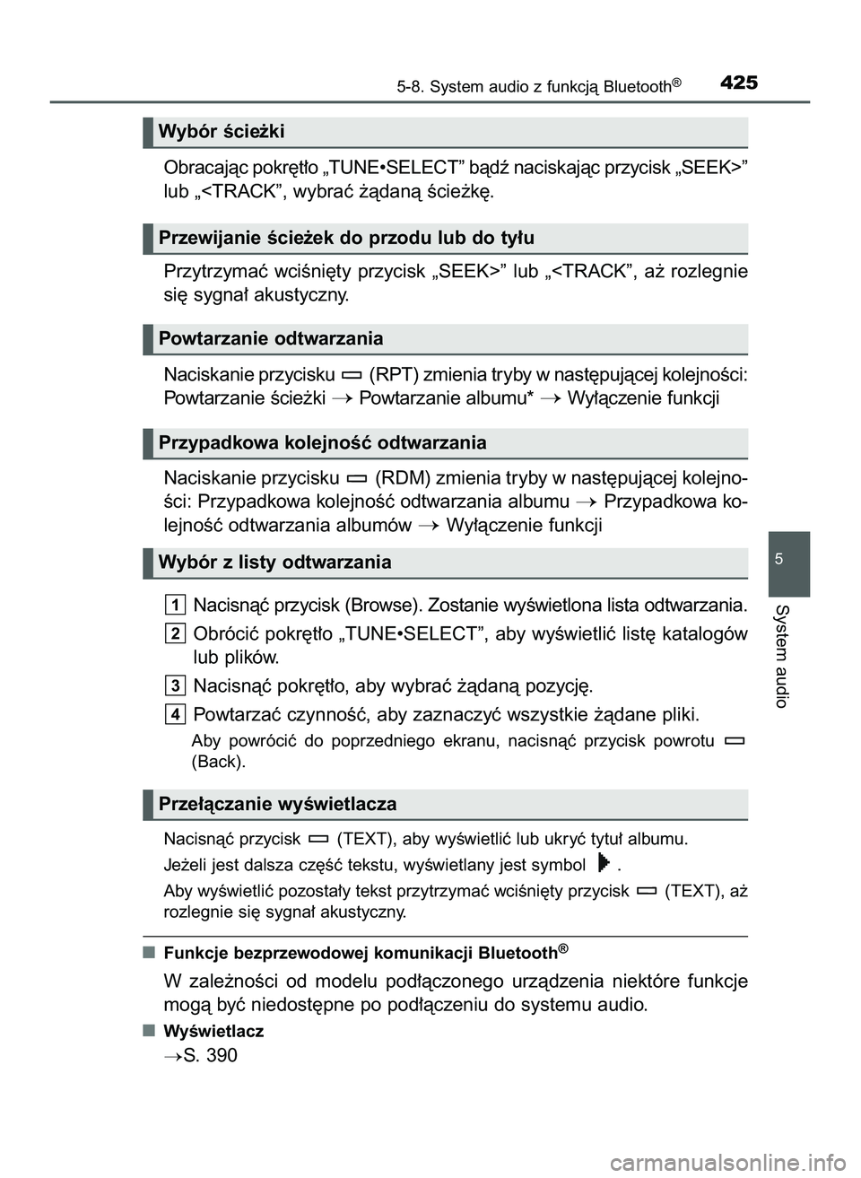 TOYOTA HILUX 2022 Instrukcja obsługi (in Polish) Obracajàc pokr´t∏o „TUNE•SELECT” bàdê naciskajàc przycisk „SEEK>”
lub „<TRACK”, wybraç ˝àdanà Êcie˝k´.
Przytrzymaç wciÊni´ty przycisk „SEEK>” lub „<TRACK”, TOYOTA HILUX 2022 Instrukcja obsługi (in Polish) Obracajàc pokr´t∏o „TUNE•SELECT” bàdê naciskajàc przycisk „SEEK>”
lub „<TRACK”, wybraç ˝àdanà Êcie˝k´.
Przytrzymaç wciÊni´ty przycisk „SEEK>” lub „<TRACK”,