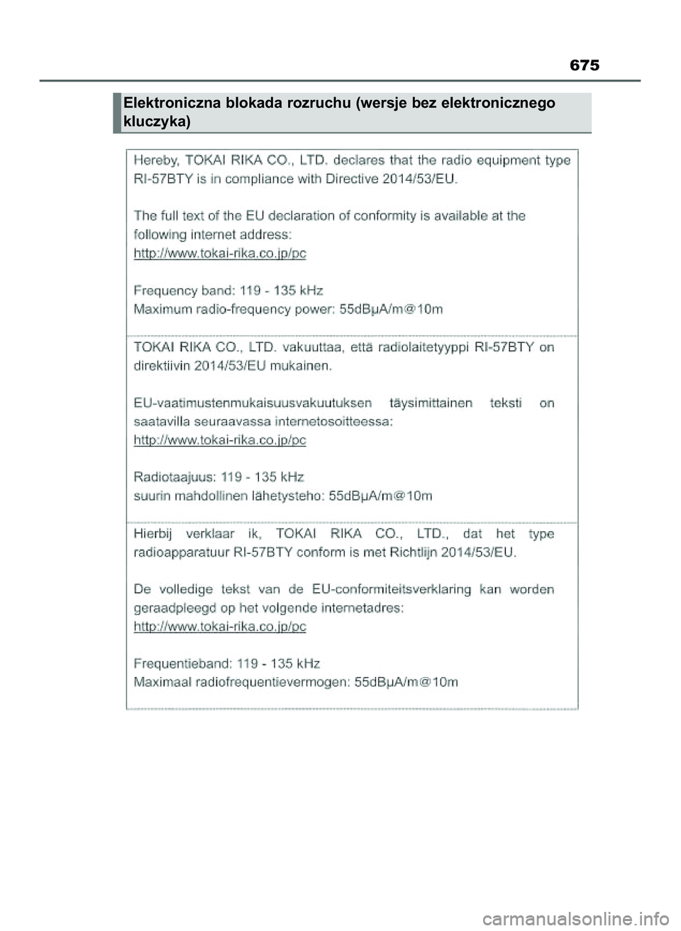 TOYOTA HILUX 2022 Instrukcja obsługi (in Polish) 675
Elektroniczna blokada rozruchu (wersje bez elektronicznego
kluczyka)
47 Hilux OM0K513E 10/21/21 3:25 PM Page 675 (Black plate) TOYOTA HILUX 2022 Instrukcja obsługi (in Polish) 675
Elektroniczna blokada rozruchu (wersje bez elektronicznego
kluczyka)
47 Hilux OM0K513E 10/21/21 3:25 PM Page 675 (Black plate)