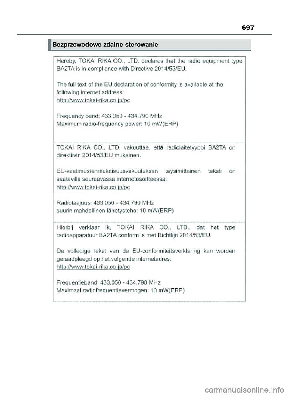 TOYOTA HILUX 2022 Instrukcja obsługi (in Polish) 697
Bezprzewodowe zdalne sterowanie
47 Hilux OM0K513E 10/21/21 3:25 PM Page 697 (Black plate) TOYOTA HILUX 2022 Instrukcja obsługi (in Polish) 697
Bezprzewodowe zdalne sterowanie
47 Hilux OM0K513E 10/21/21 3:25 PM Page 697 (Black plate)