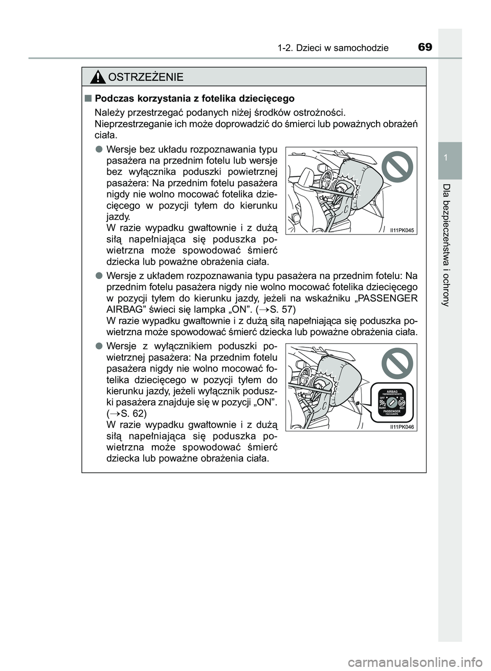 TOYOTA HILUX 2022  Instrukcja obsługi (in Polish) 1-2. Dzieci w samochodzie69
1
Dla bezpieczeƒstwa i ochrony
Podczas korzystania z fotelika dzieci´cego
Nale˝y przestrzegaç podanych ni˝ej Êrodków ostro˝noÊci.
Nieprzestrzeganie ich mo˝e dopr