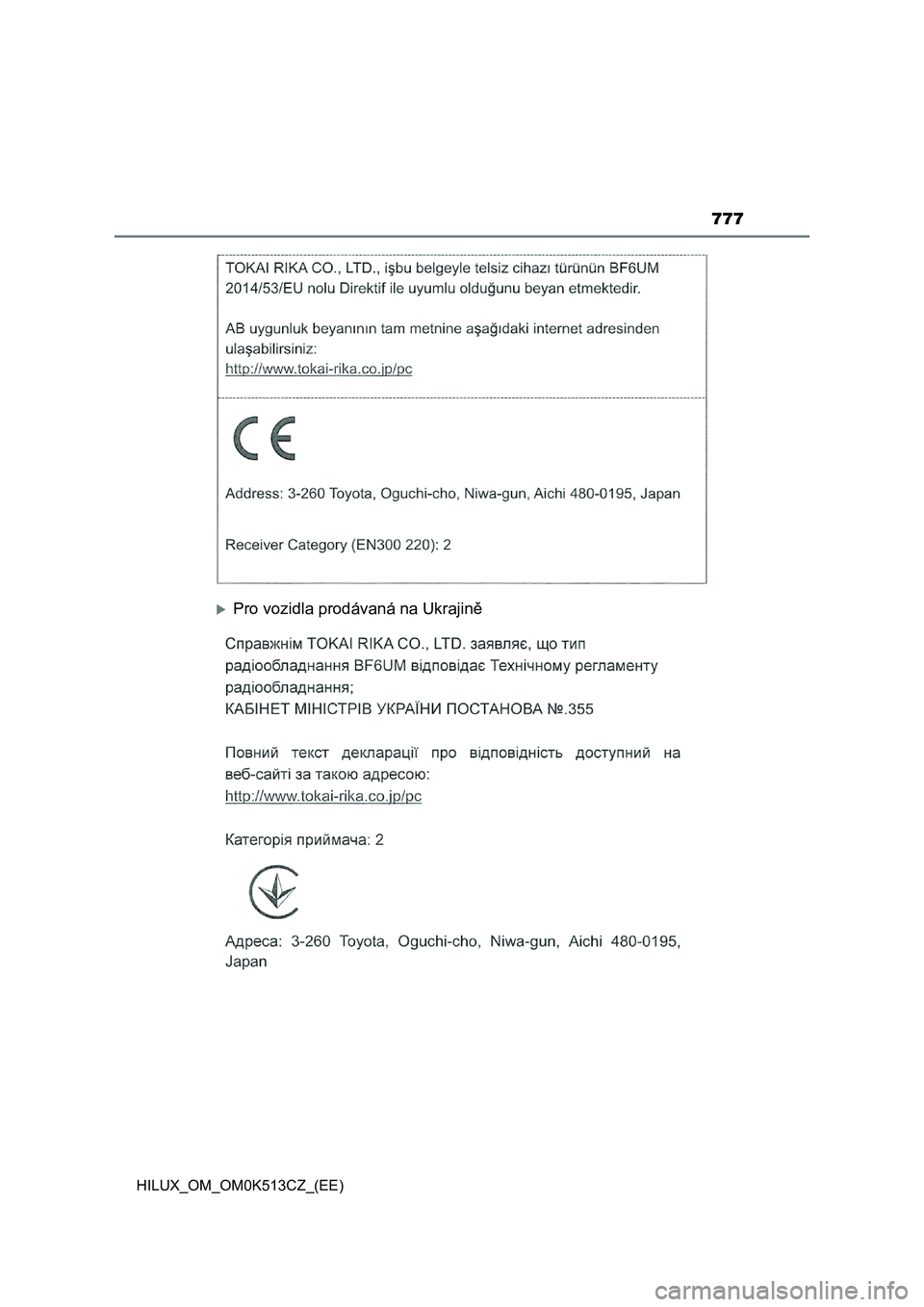 TOYOTA HILUX 2022  Návod na použití (in Czech) 777
HILUX_OM_OM0K513CZ_(EE)
Pro vozidla prodávaná na Ukrajině 