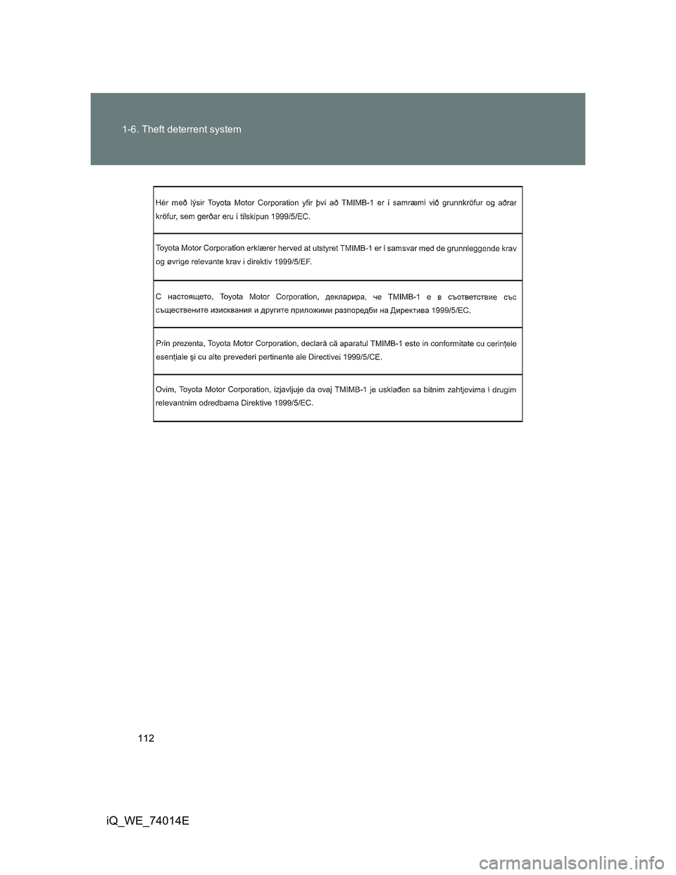 TOYOTA IQ 2012  Owners Manual 112 1-6. Theft deterrent system
iQ_WE_74014E 