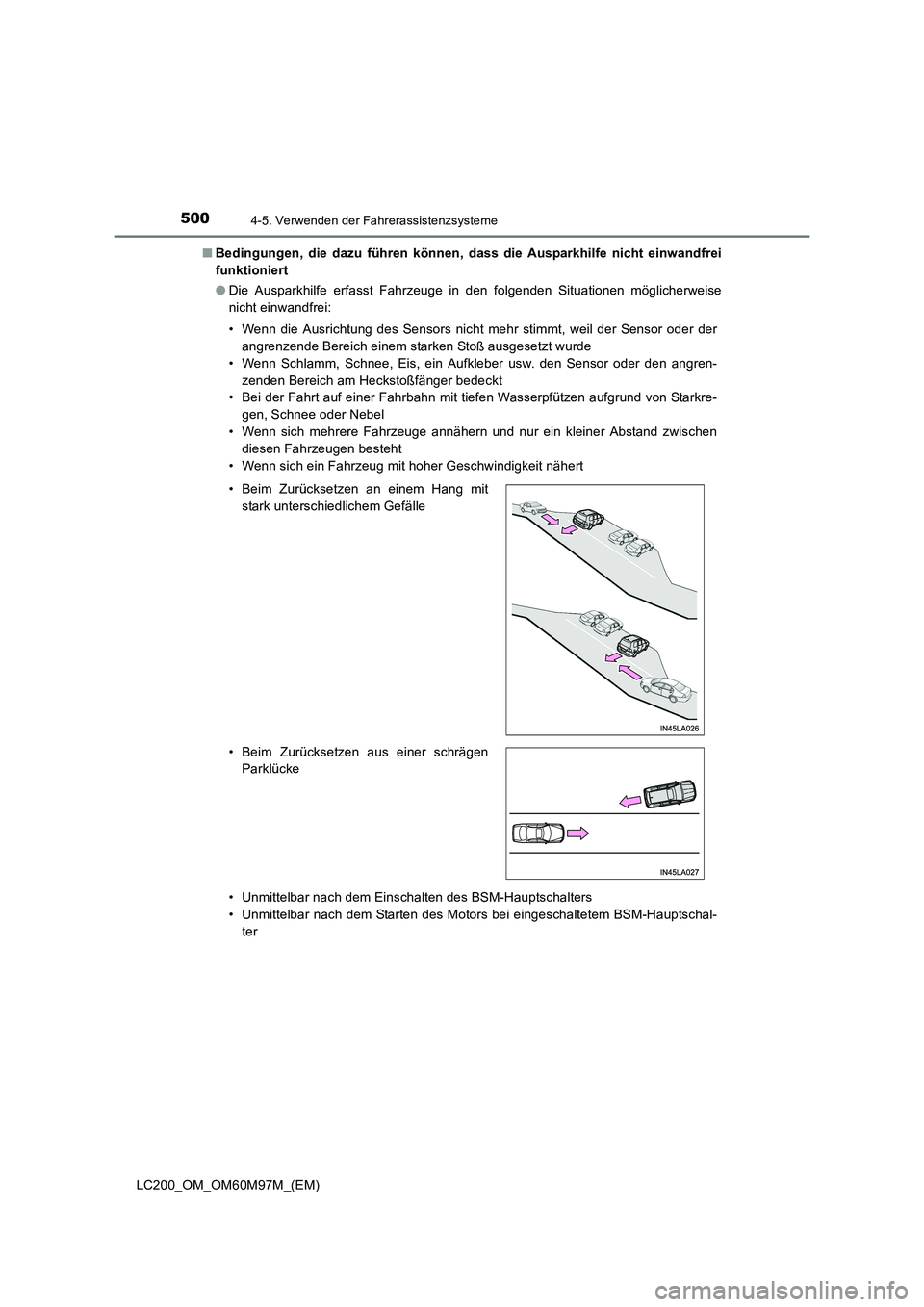 TOYOTA LAND CRUISER 2015  Betriebsanleitungen (in German) 5004-5. Verwenden der Fahrerassistenzsysteme
LC200_OM_OM60M97M_(EM)■
Bedingungen, die dazu führen können, dass die Ausparkhilfe nicht einwandfrei
funktioniert
●Die Ausparkhilfe erfasst Fahrzeuge