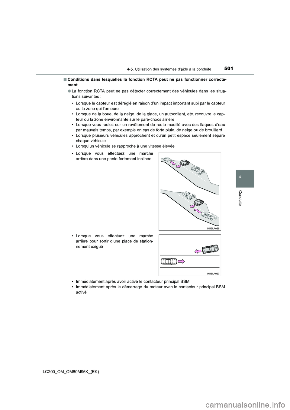 TOYOTA LAND CRUISER 2015 Manuel du propriétaire (in French) 5014-5. Utilisation des systèmes d’aide à la conduite
4
Conduite
LC200_OM_OM60M96K_(EK)■
Conditions dans lesquelles la fonction RCTA peut ne pas fonctionner correcte-
ment
●La fonction RCTA pe TOYOTA LAND CRUISER 2015 Manuel du propriétaire (in French) 5014-5. Utilisation des systèmes d’aide à la conduite
4
Conduite
LC200_OM_OM60M96K_(EK)■
Conditions dans lesquelles la fonction RCTA peut ne pas fonctionner correcte-
ment
●La fonction RCTA pe