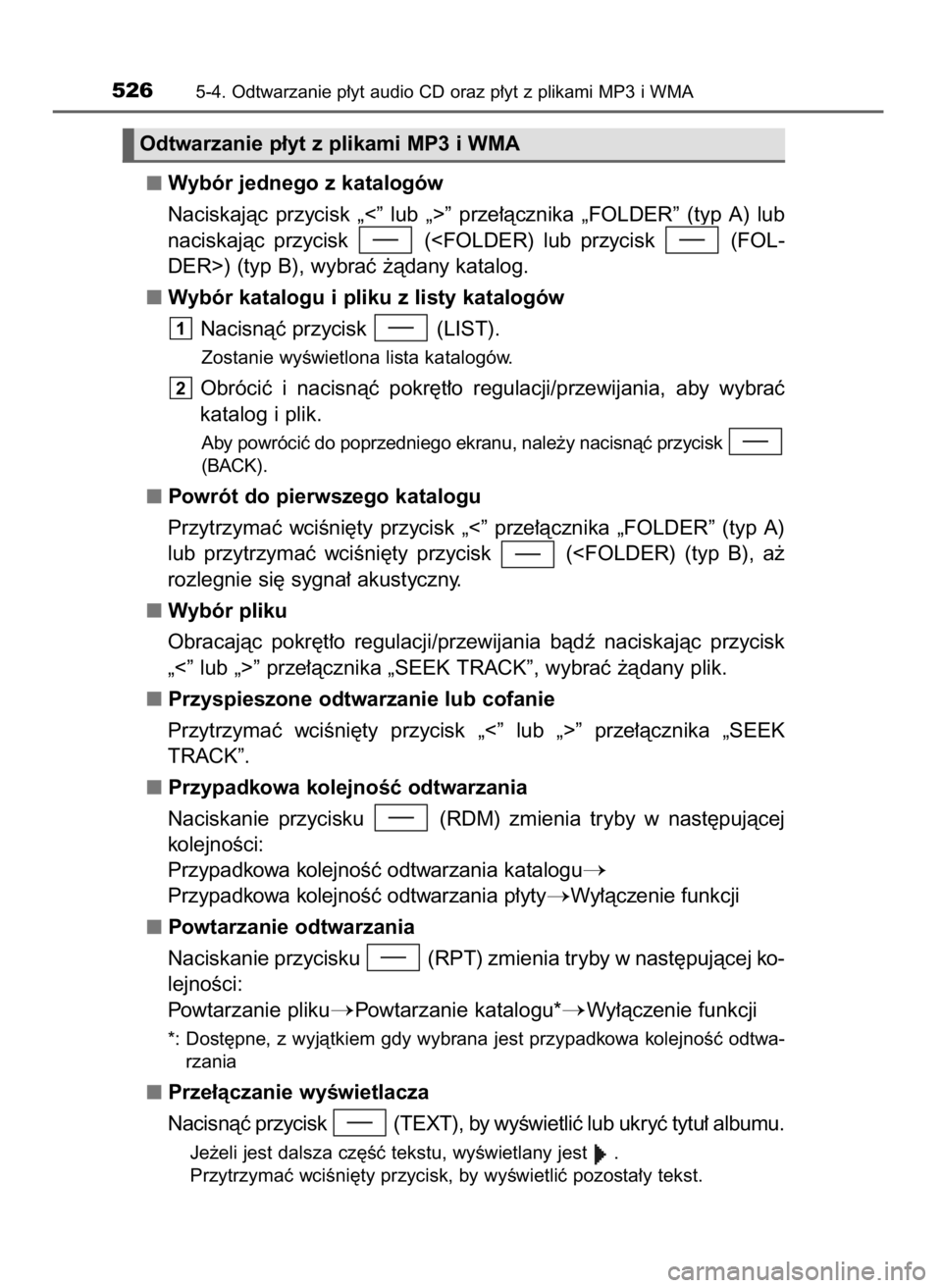 TOYOTA LAND CRUISER 2015 Instrukcja obsługi (in Polish) Wybór jednego z katalogów
Naciskajàc przycisk „<” lub „>” prze∏àcznika „FOLDER” (typ A) lub
naciskajàc przycisk (<FOLDER) lub przycisk (FOL-
DER>) (typ B), wybraç ˝ TOYOTA LAND CRUISER 2015 Instrukcja obsługi (in Polish) Wybór jednego z katalogów
Naciskajàc przycisk „<” lub „>” prze∏àcznika „FOLDER” (typ A) lub
naciskajàc przycisk (<FOLDER) lub przycisk (FOL-
DER>) (typ B), wybraç ˝