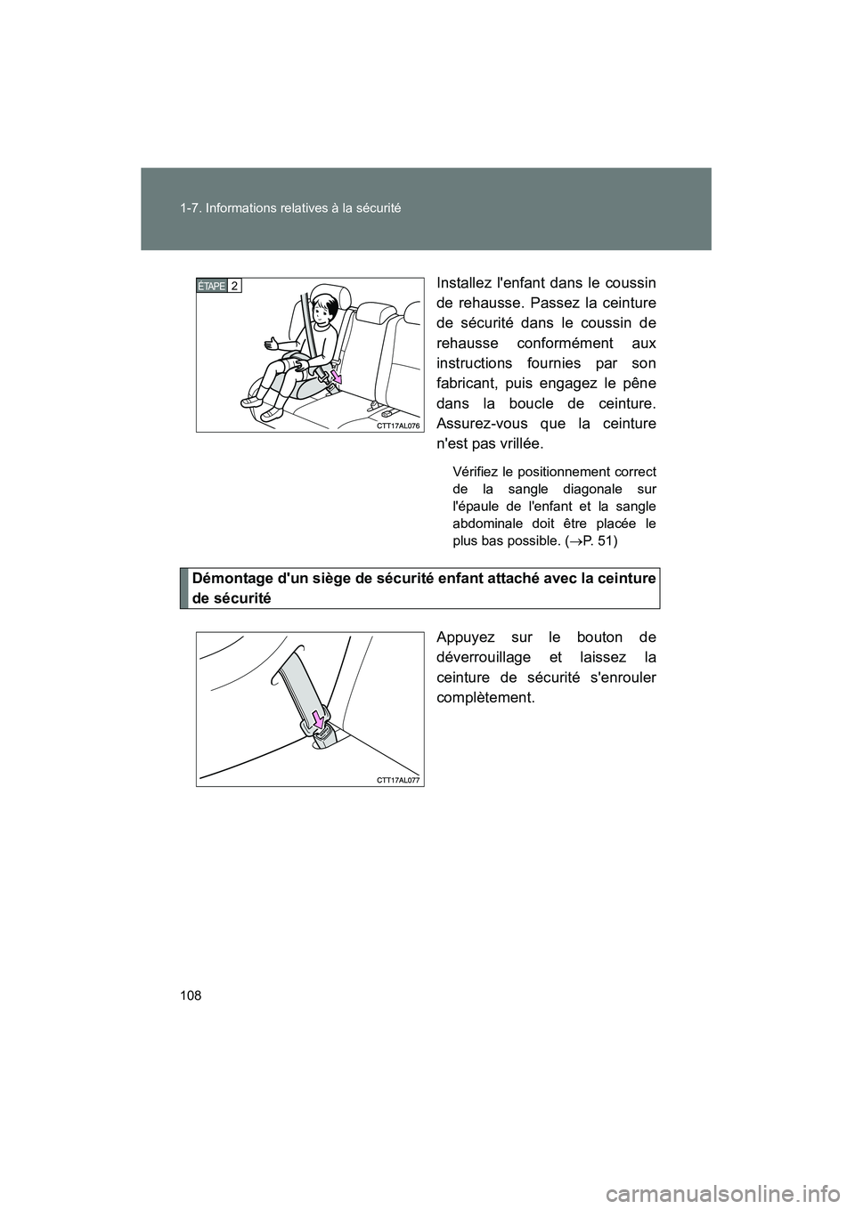 TOYOTA MATRIX 2014 Manuel du propriétaire (in French) 108 1-7. Informations relatives à la sécurité
MATRIX_DInstallez lenfant dans le coussin
de rehausse. Passez la ceinture
de sécurité dans le coussin de
rehausse conformément aux
instructions fou TOYOTA MATRIX 2014 Manuel du propriétaire (in French) 108 1-7. Informations relatives à la sécurité
MATRIX_DInstallez lenfant dans le coussin
de rehausse. Passez la ceinture
de sécurité dans le coussin de
rehausse conformément aux
instructions fou