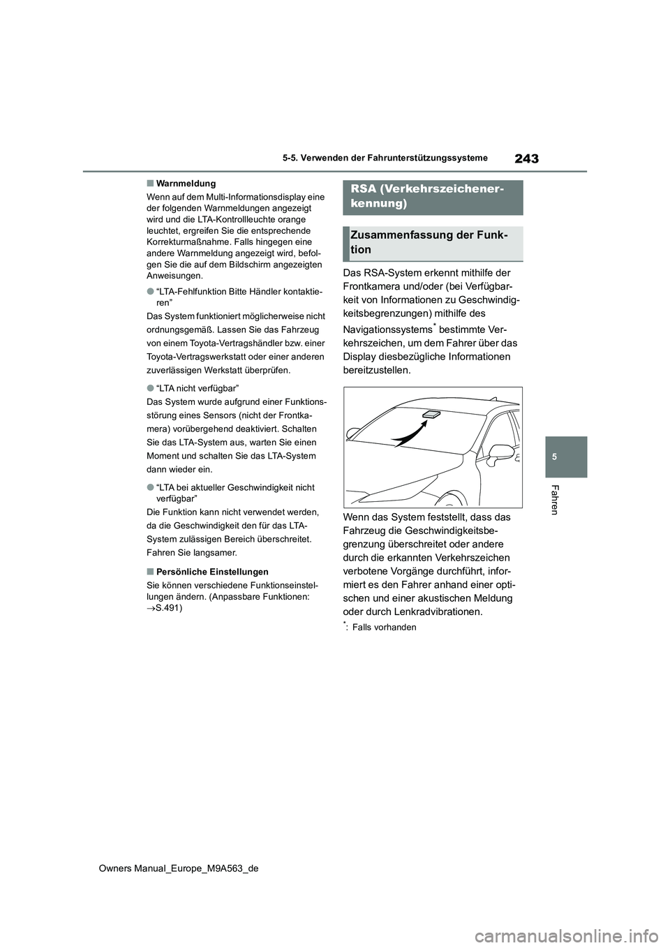 TOYOTA MIRAI 2023 Betriebsanleitungen (in German) 243
5
Owners Manual_Europe_M9A563_de
5-5. Verwenden der Fahrunterstützungssysteme
Fahren
■Warnmeldung
Wenn auf dem Multi-Informationsdisplay eine der folgenden Warnmeldungen angezeigt wird und di TOYOTA MIRAI 2023 Betriebsanleitungen (in German) 243
5
Owners Manual_Europe_M9A563_de
5-5. Verwenden der Fahrunterstützungssysteme
Fahren
■Warnmeldung
Wenn auf dem Multi-Informationsdisplay eine der folgenden Warnmeldungen angezeigt wird und di