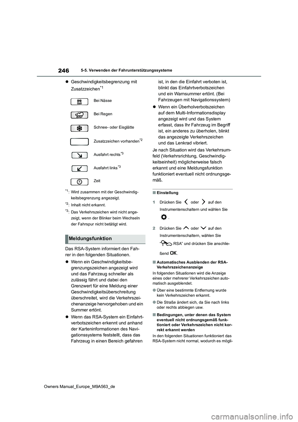 TOYOTA MIRAI 2023 Betriebsanleitungen (in German) 246
Owners Manual_Europe_M9A563_de
5-5. Verwenden der Fahrunterstützungssysteme
Geschwindigkeitsbegrenzung mit
Zusatzzeichen*1
*1: Wird zusammen mit der Geschwindig-
keitsbegrenzung angezeigt.
TOYOTA MIRAI 2023 Betriebsanleitungen (in German) 246
Owners Manual_Europe_M9A563_de
5-5. Verwenden der Fahrunterstützungssysteme
Geschwindigkeitsbegrenzung mit
Zusatzzeichen*1
*1: Wird zusammen mit der Geschwindig-
keitsbegrenzung angezeigt.