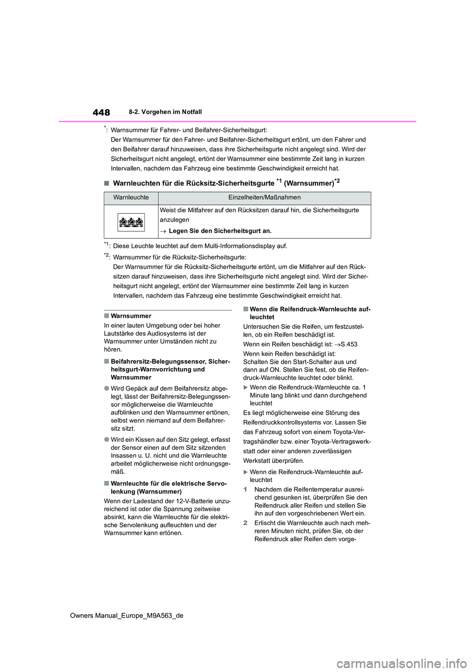 TOYOTA MIRAI 2023 Betriebsanleitungen (in German) 448
Owners Manual_Europe_M9A563_de
8-2. Vorgehen im Notfall
*: Warnsummer für Fahrer- und Beifahrer-Sicherheitsgurt:
Der Warnsummer für den Fahrer- und Beifahrer-Sicherheitsgurt er tönt, um den Fa TOYOTA MIRAI 2023 Betriebsanleitungen (in German) 448
Owners Manual_Europe_M9A563_de
8-2. Vorgehen im Notfall
*: Warnsummer für Fahrer- und Beifahrer-Sicherheitsgurt:
Der Warnsummer für den Fahrer- und Beifahrer-Sicherheitsgurt er tönt, um den Fa