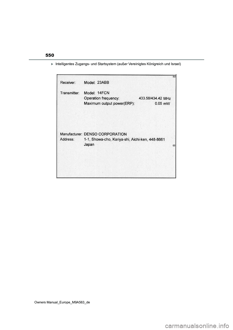 TOYOTA MIRAI 2023 Betriebsanleitungen (in German) 550
Owners Manual_Europe_M9A563_de
Intelligentes Zugangs- und Startsystem (außer Vereinigtes Königreich und Israel) TOYOTA MIRAI 2023 Betriebsanleitungen (in German) 550
Owners Manual_Europe_M9A563_de
Intelligentes Zugangs- und Startsystem (außer Vereinigtes Königreich und Israel)