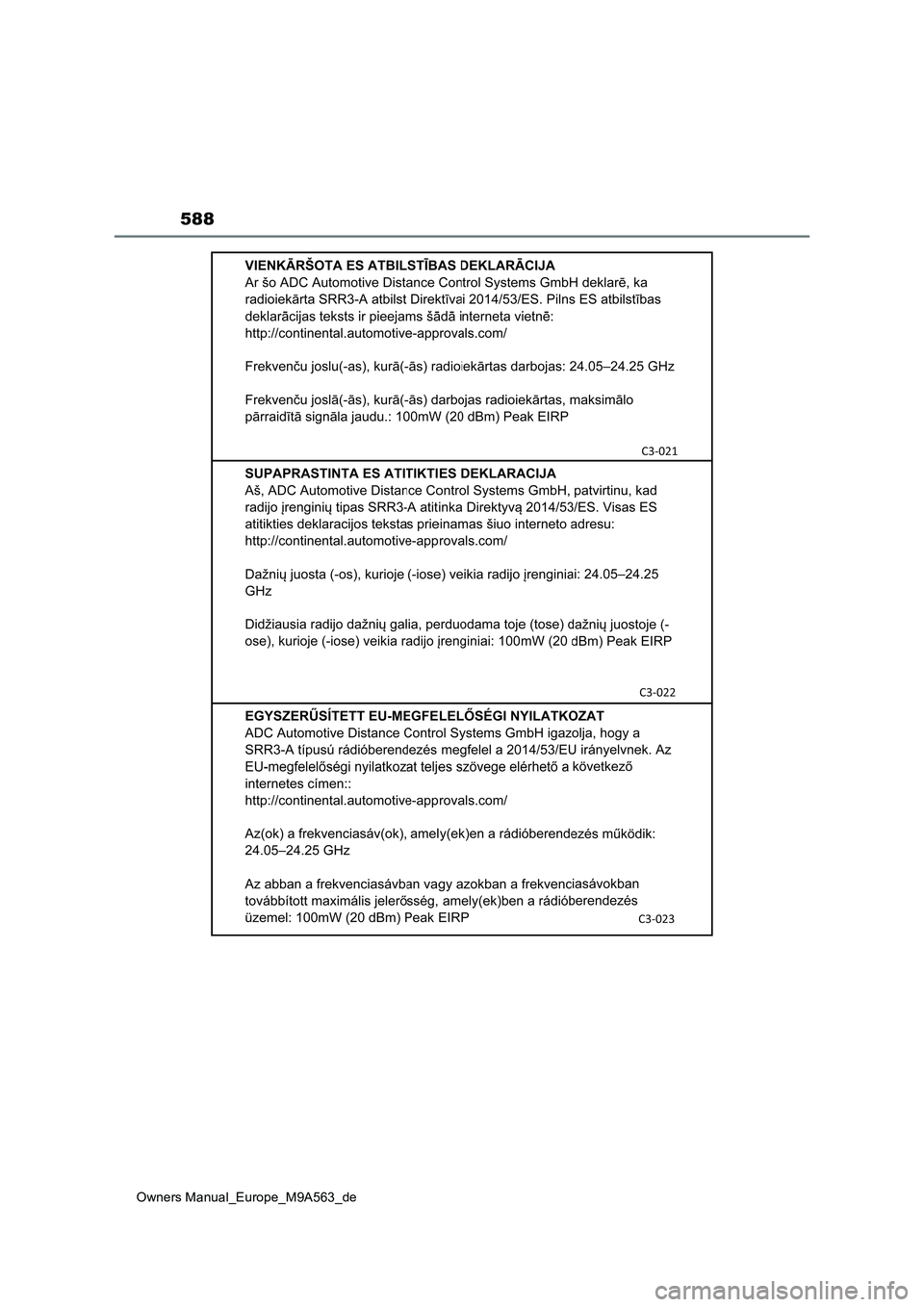 TOYOTA MIRAI 2023 Betriebsanleitungen (in German) 588
Owners Manual_Europe_M9A563_de TOYOTA MIRAI 2023 Betriebsanleitungen (in German) 588
Owners Manual_Europe_M9A563_de