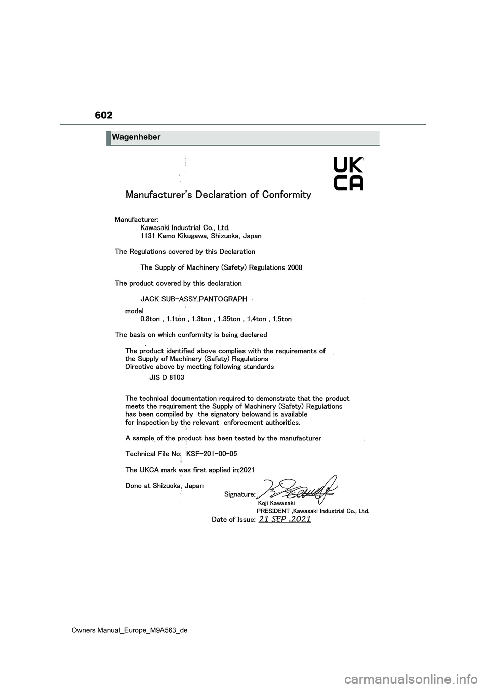 TOYOTA MIRAI 2023 Betriebsanleitungen (in German) 602
Owners Manual_Europe_M9A563_de
Wagenheber TOYOTA MIRAI 2023 Betriebsanleitungen (in German) 602
Owners Manual_Europe_M9A563_de
Wagenheber