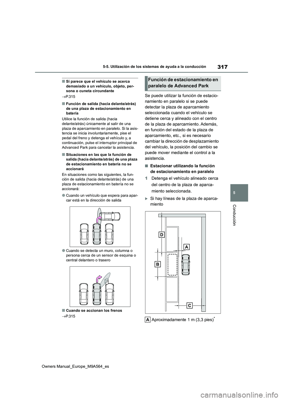 TOYOTA MIRAI 2023 Manual del propietario (in Spanish) 317
5
Owners Manual_Europe_M9A564_es
5-5. Utilización de los sistemas de ayuda a la conducción
Conducción
■Si parece que el vehículo se acerca demasiado a un vehículo, objeto, per-sona o cunet TOYOTA MIRAI 2023 Manual del propietario (in Spanish) 317
5
Owners Manual_Europe_M9A564_es
5-5. Utilización de los sistemas de ayuda a la conducción
Conducción
■Si parece que el vehículo se acerca demasiado a un vehículo, objeto, per-sona o cunet