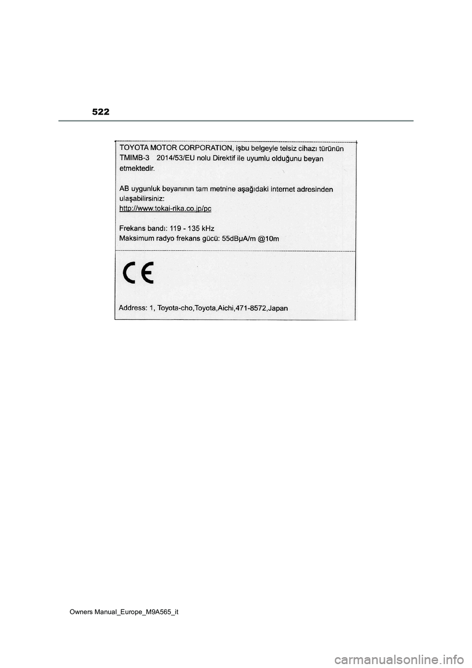 TOYOTA MIRAI 2023 Manuale duso (in Italian) 522
Owners Manual_Europe_M9A565_it TOYOTA MIRAI 2023 Manuale duso (in Italian) 522
Owners Manual_Europe_M9A565_it