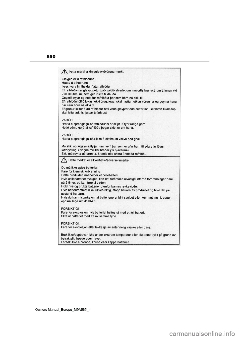 TOYOTA MIRAI 2023 Manuale duso (in Italian) 550
Owners Manual_Europe_M9A565_it TOYOTA MIRAI 2023 Manuale duso (in Italian) 550
Owners Manual_Europe_M9A565_it