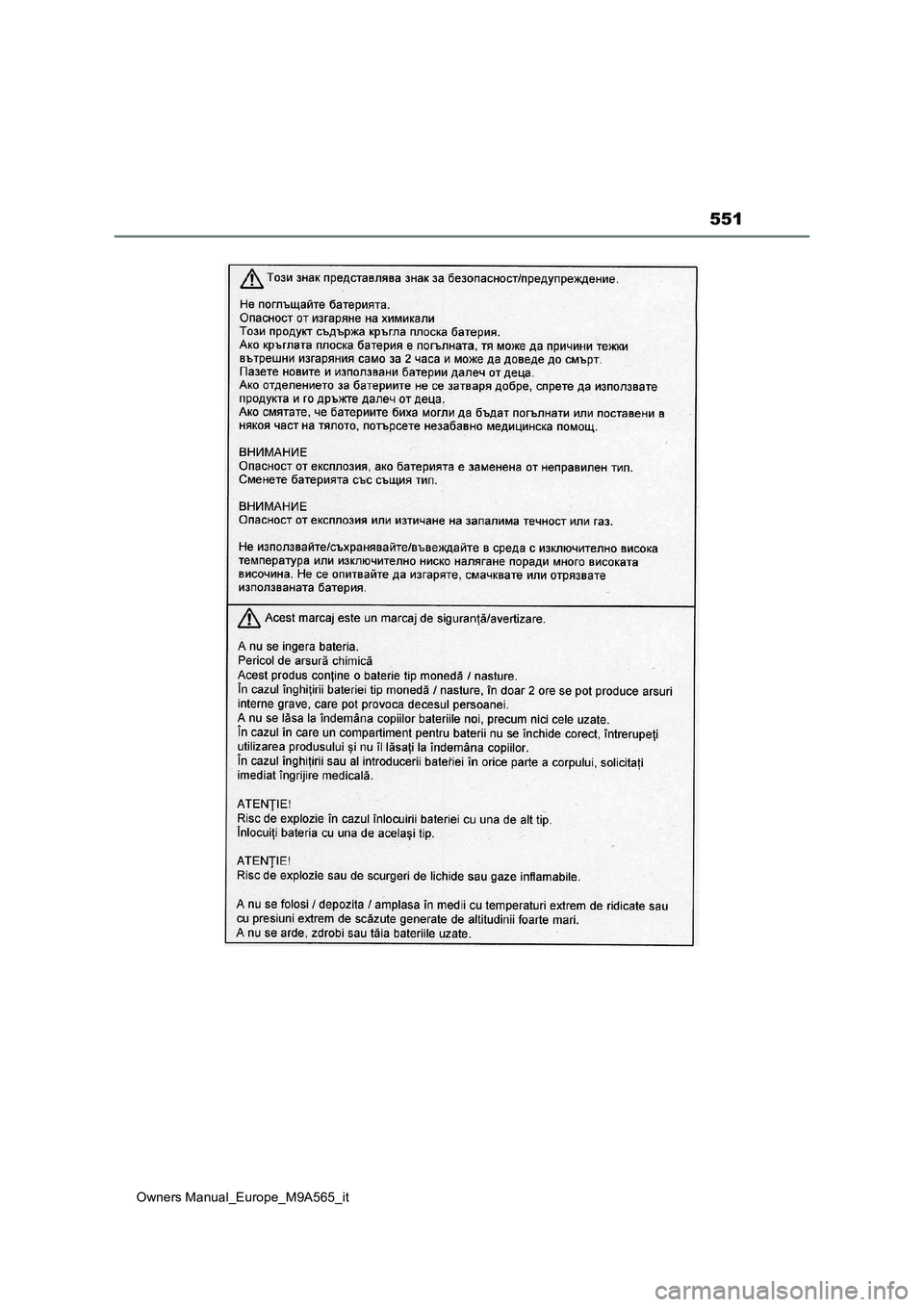 TOYOTA MIRAI 2023 Manuale duso (in Italian) 551
Owners Manual_Europe_M9A565_it TOYOTA MIRAI 2023 Manuale duso (in Italian) 551
Owners Manual_Europe_M9A565_it