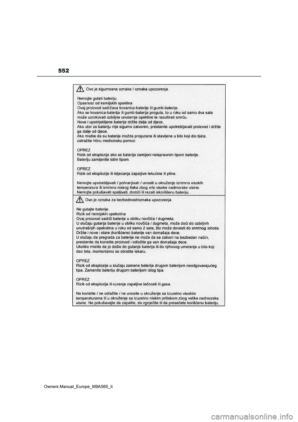 TOYOTA MIRAI 2023 Manuale duso (in Italian) 552
Owners Manual_Europe_M9A565_it TOYOTA MIRAI 2023 Manuale duso (in Italian) 552
Owners Manual_Europe_M9A565_it