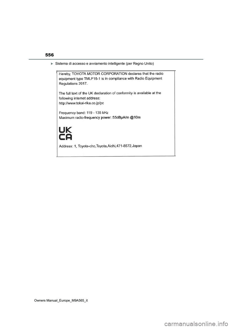 TOYOTA MIRAI 2023 Manuale duso (in Italian) 556
Owners Manual_Europe_M9A565_it
Sistema di accesso e avviamento intelligente (per Regno Unito) TOYOTA MIRAI 2023 Manuale duso (in Italian) 556
Owners Manual_Europe_M9A565_it
Sistema di accesso e avviamento intelligente (per Regno Unito)