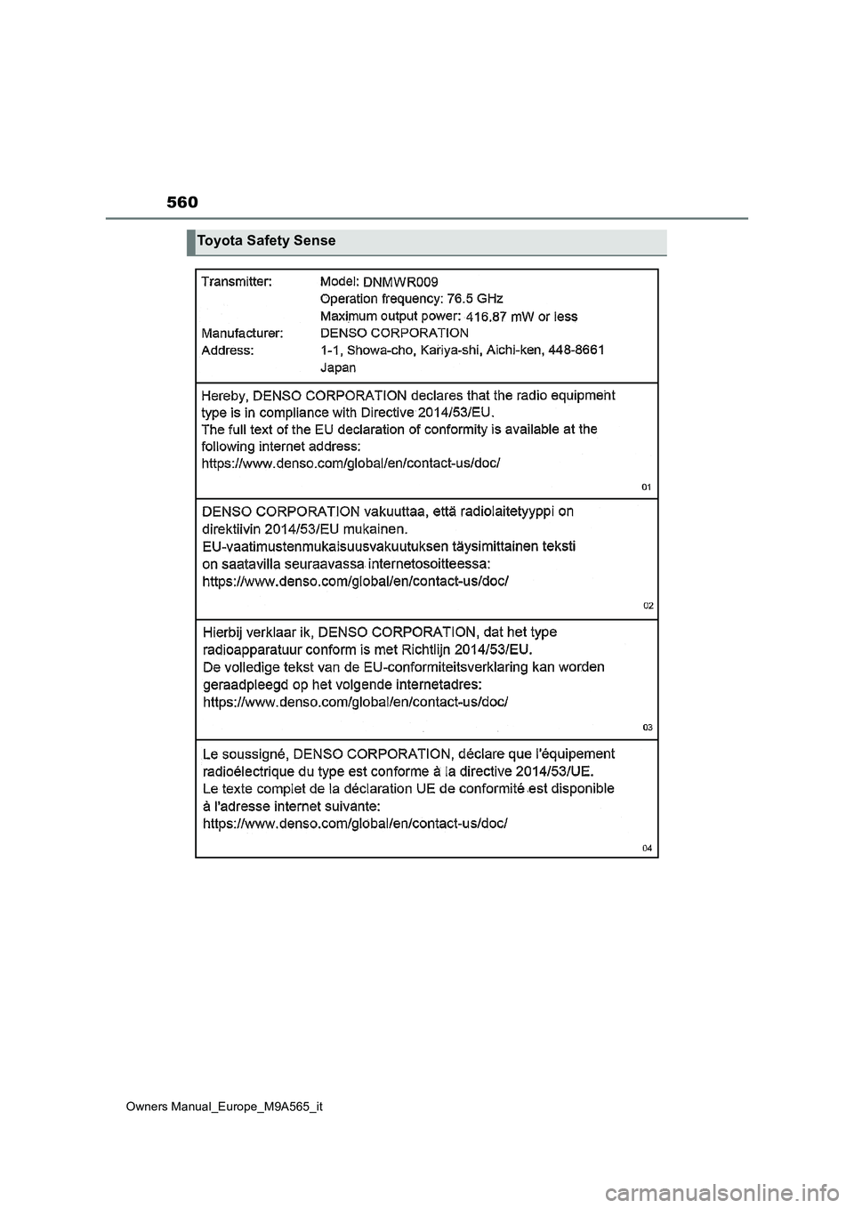 TOYOTA MIRAI 2023  Manuale duso (in Italian) 560
Owners Manual_Europe_M9A565_it
Toyota Safety Sense 