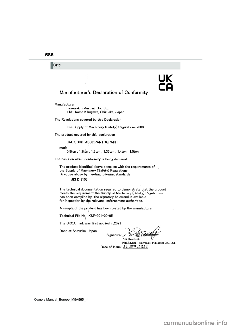 TOYOTA MIRAI 2023 Manuale duso (in Italian) 586
Owners Manual_Europe_M9A565_it
Cric TOYOTA MIRAI 2023 Manuale duso (in Italian) 586
Owners Manual_Europe_M9A565_it
Cric