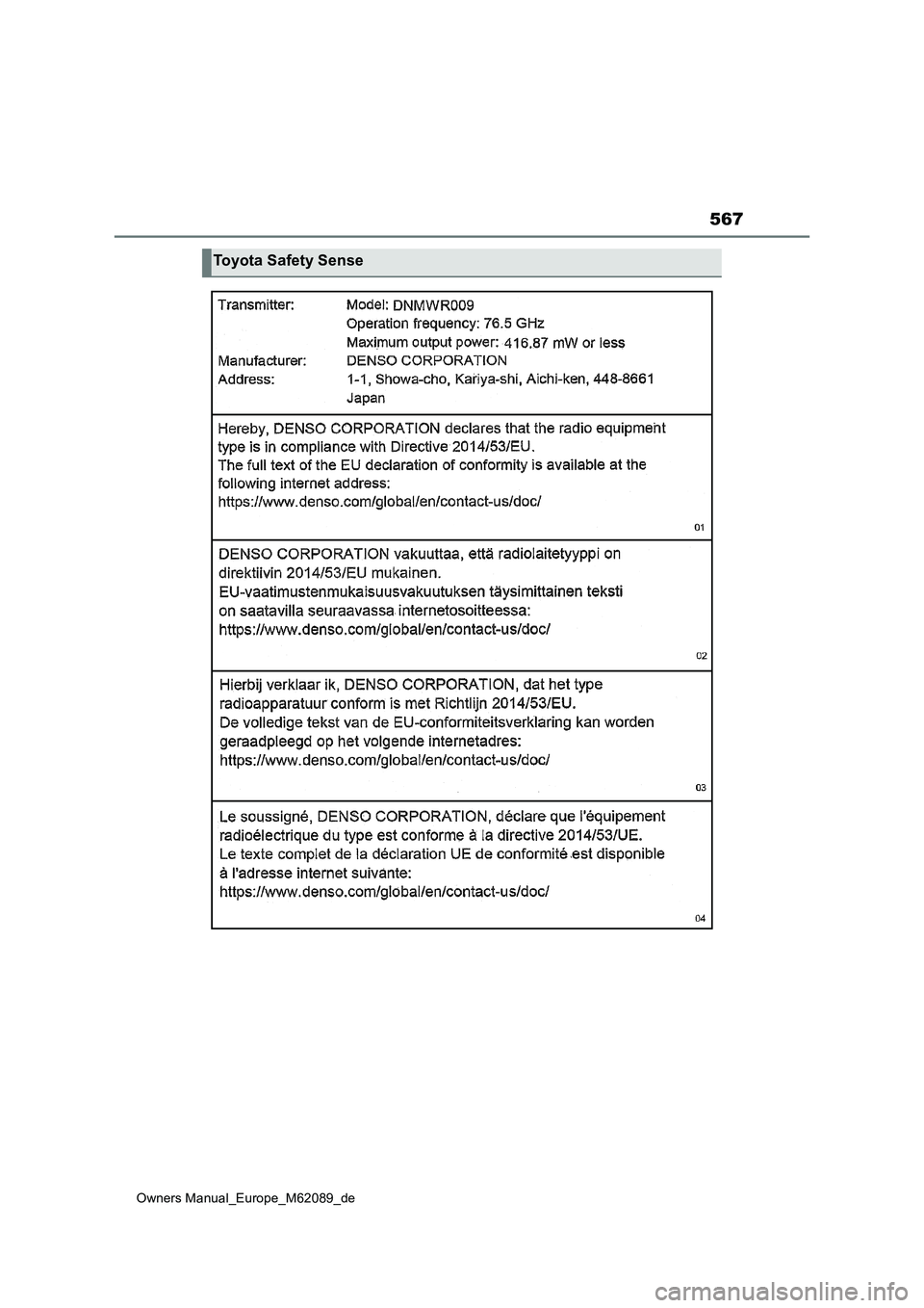 TOYOTA MIRAI 2022  Betriebsanleitungen (in German) 567
Owners Manual_Europe_M62089_de
Toyota Safety Sense 