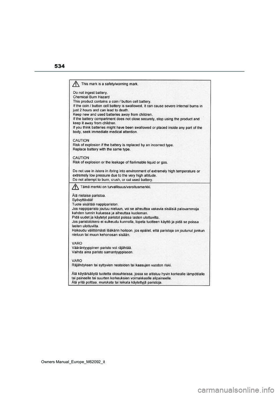 TOYOTA MIRAI 2022 Manuale duso (in Italian) 534
Owners Manual_Europe_M62092_it TOYOTA MIRAI 2022 Manuale duso (in Italian) 534
Owners Manual_Europe_M62092_it