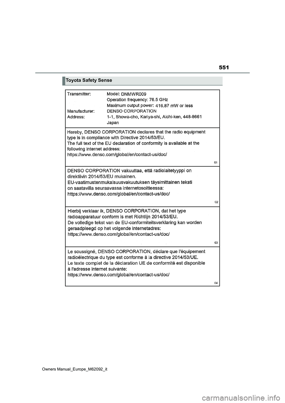 TOYOTA MIRAI 2022 Manuale duso (in Italian) 551
Owners Manual_Europe_M62092_it
Toyota Safety Sense TOYOTA MIRAI 2022 Manuale duso (in Italian) 551
Owners Manual_Europe_M62092_it
Toyota Safety Sense