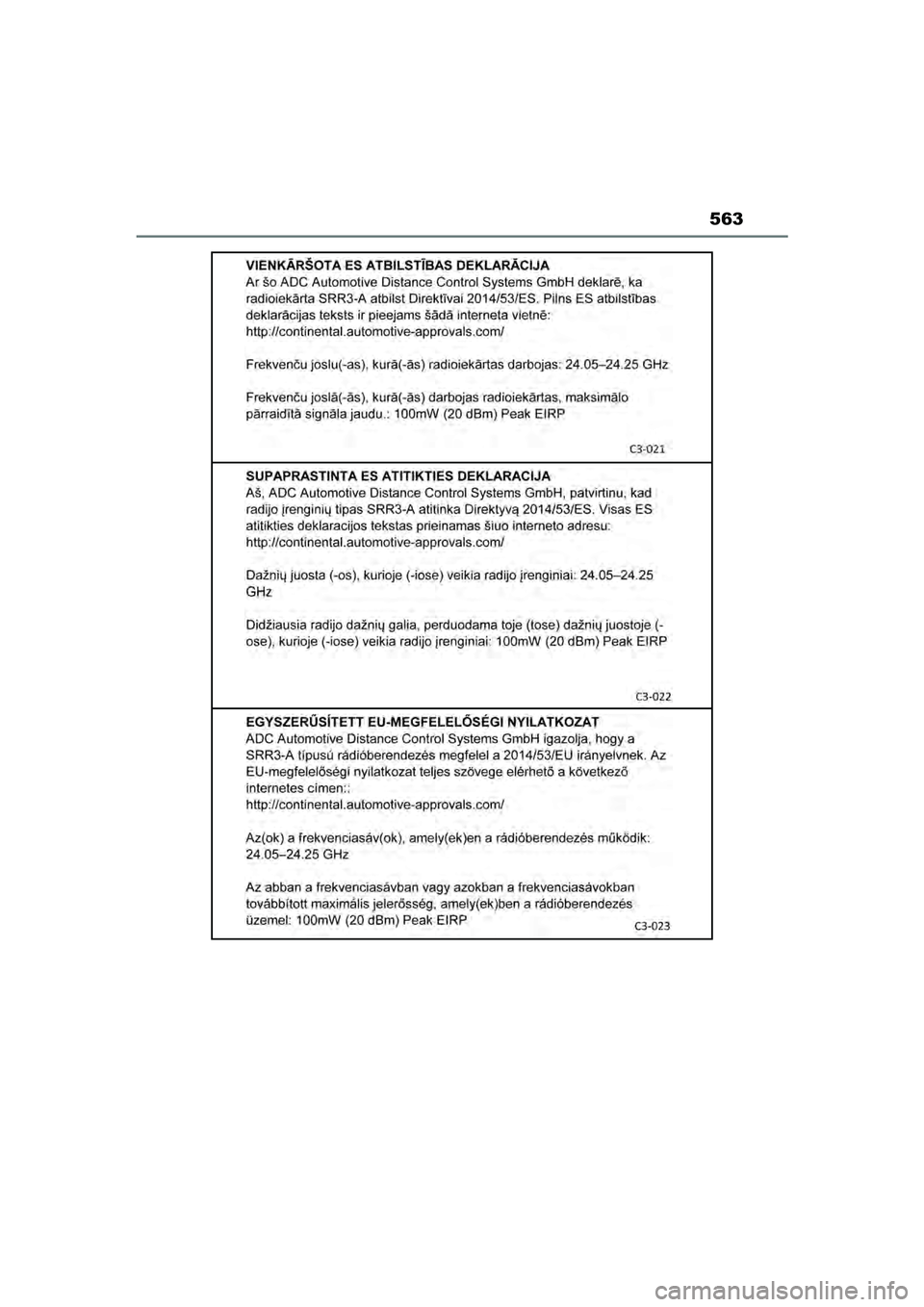 TOYOTA MIRAI 2022  Instructieboekje (in Dutch) 563
Handleiding_Europa_M62060_nl
MIRAI_OM_Europe_OM62060E.book  Page 563  Thursday, July 15, 2021  1:59 PM 