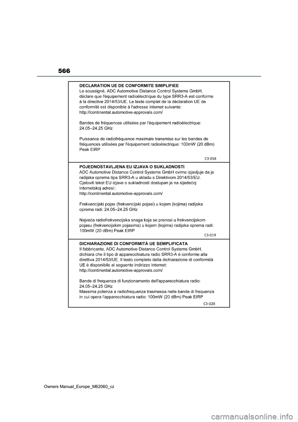 TOYOTA MIRAI 2022 Návod na použití (in Czech) 566
Owners Manual_Europe_M62060_cz TOYOTA MIRAI 2022 Návod na použití (in Czech) 566
Owners Manual_Europe_M62060_cz