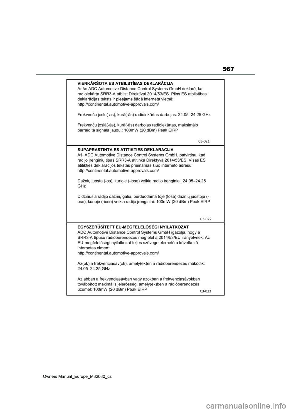TOYOTA MIRAI 2022 Návod na použití (in Czech) 567
Owners Manual_Europe_M62060_cz TOYOTA MIRAI 2022 Návod na použití (in Czech) 567
Owners Manual_Europe_M62060_cz