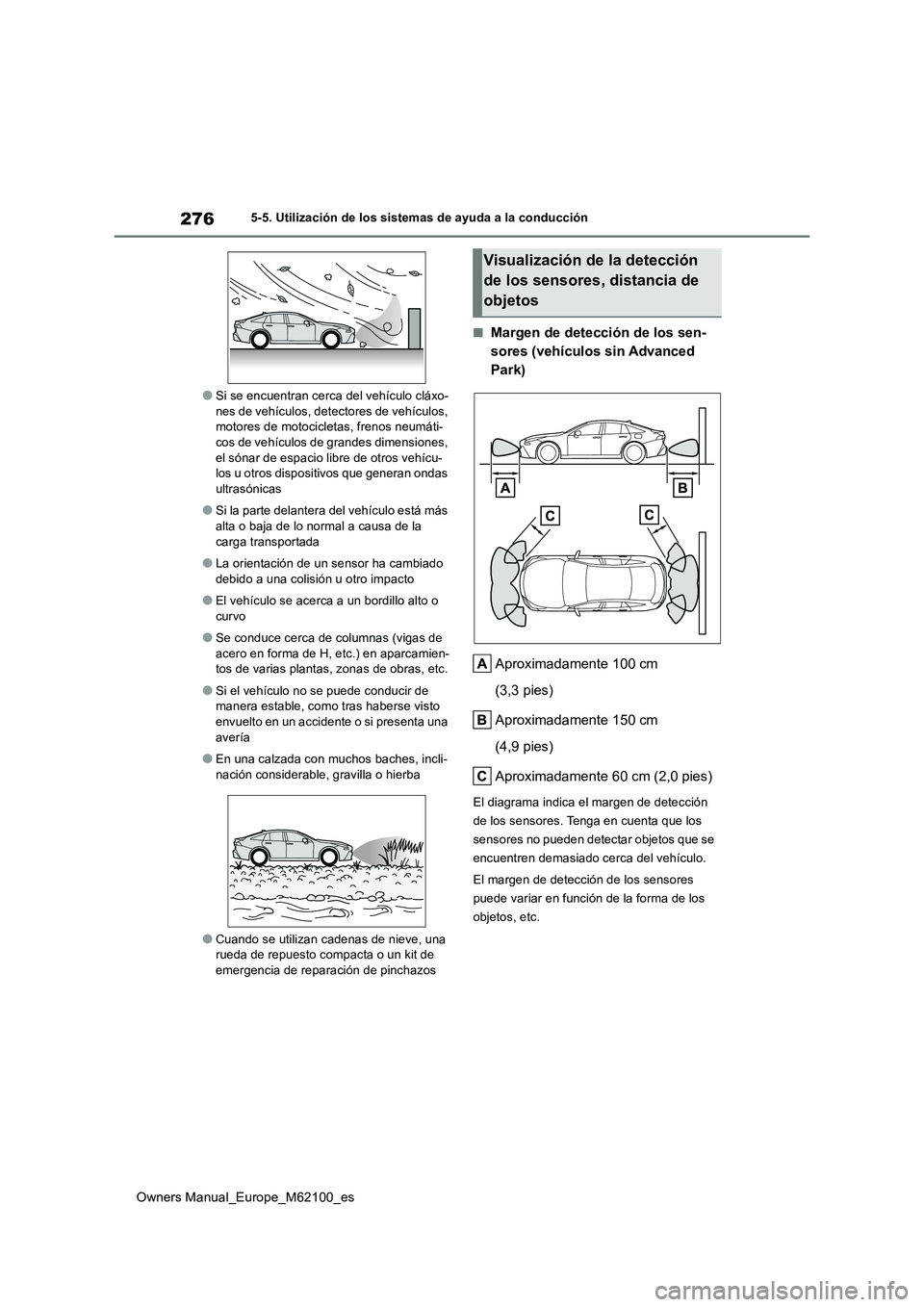 TOYOTA MIRAI 2021 Manual del propietario (in Spanish) 276
Owners Manual_Europe_M62100_es
5-5. Utilización de los sistemas de ayuda a la conducción
●Si se encuentran cerca del vehículo cláxo- nes de vehículos, detectores de vehículos, motores de m TOYOTA MIRAI 2021 Manual del propietario (in Spanish) 276
Owners Manual_Europe_M62100_es
5-5. Utilización de los sistemas de ayuda a la conducción
●Si se encuentran cerca del vehículo cláxo- nes de vehículos, detectores de vehículos, motores de m