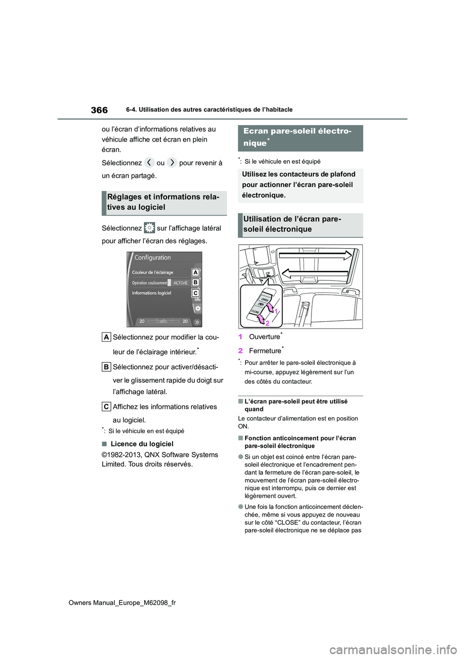 TOYOTA MIRAI 2021 Manuel du propriétaire (in French) 366
Owners Manual_Europe_M62098_fr
6-4. Utilisation des autres caractéristiques de l’habitacle
ou l’écran d’informations relatives au
véhicule affiche cet écran en plein
écran.
Sélect TOYOTA MIRAI 2021 Manuel du propriétaire (in French) 366
Owners Manual_Europe_M62098_fr
6-4. Utilisation des autres caractéristiques de l’habitacle
ou l’écran d’informations relatives au
véhicule affiche cet écran en plein
écran.
Sélect