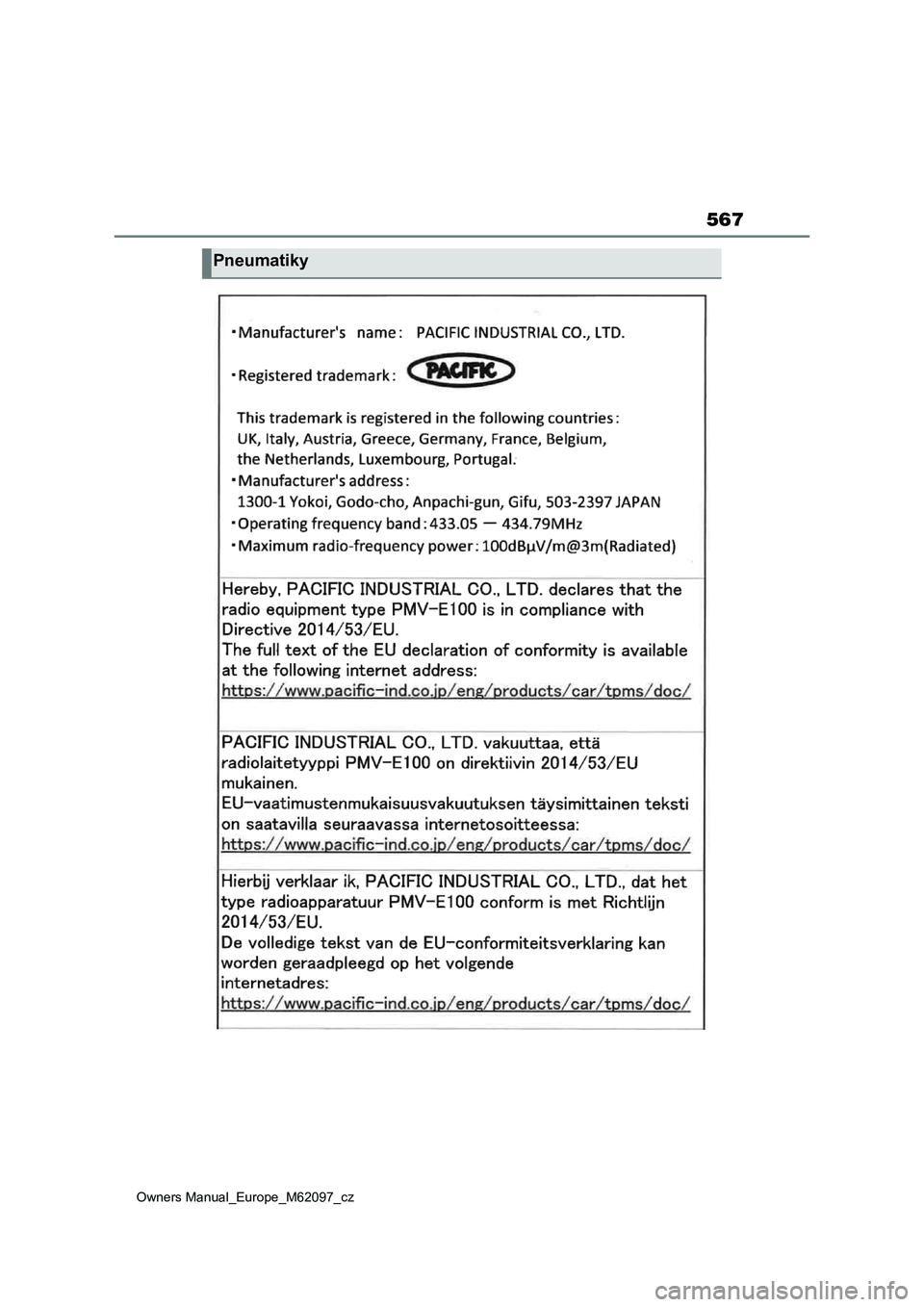 TOYOTA MIRAI 2021  Návod na použití (in Czech) 567
Owners Manual_Europe_M62097_cz
Pneumatiky 