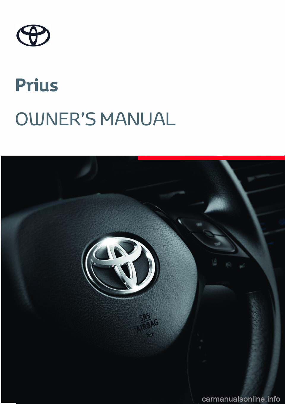 TOYOTA PRIUS 2023  Owners Manual Prius
OWNER’S MANUAL 