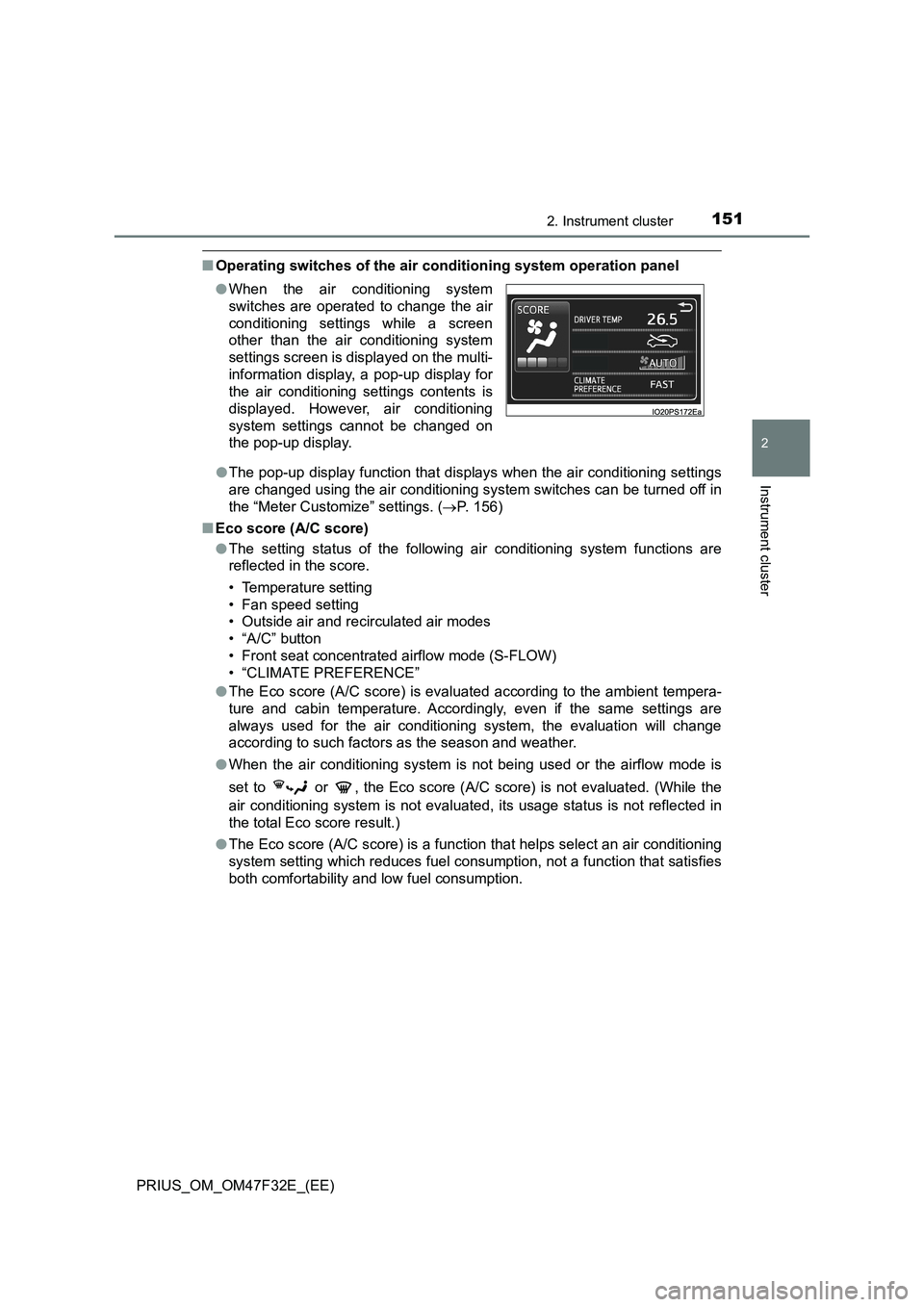 TOYOTA PRIUS 2023 Owners Manual 1512. Instrument cluster
2
Instrument cluster
PRIUS_OM_OM47F32E_(EE)
■Operating switches of the air conditioning system operation panel
●The pop-up display function that displays when the air cond TOYOTA PRIUS 2023 Owners Manual 1512. Instrument cluster
2
Instrument cluster
PRIUS_OM_OM47F32E_(EE)
■Operating switches of the air conditioning system operation panel
●The pop-up display function that displays when the air cond
