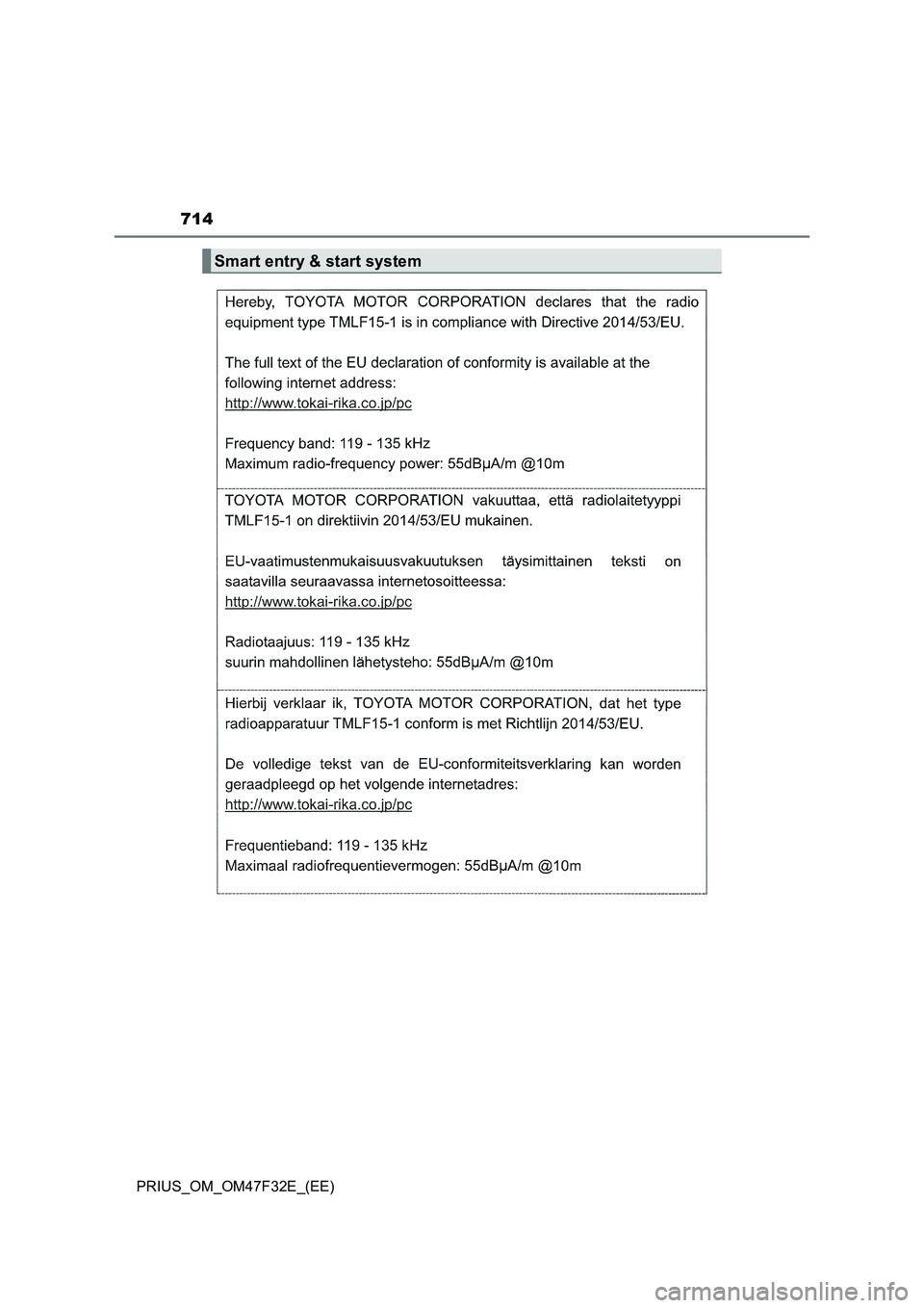 TOYOTA PRIUS 2023 Owners Manual 714
PRIUS_OM_OM47F32E_(EE)
Smart entry & start system TOYOTA PRIUS 2023 Owners Manual 714
PRIUS_OM_OM47F32E_(EE)
Smart entry & start system