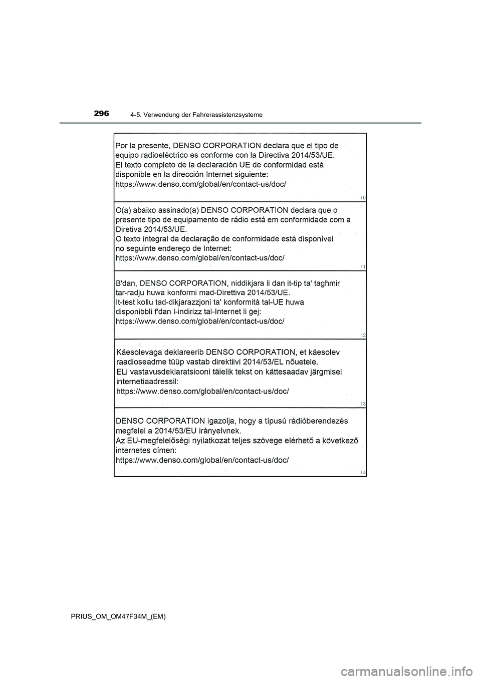 TOYOTA PRIUS 2023 Betriebsanleitungen (in German) 2964-5. Verwendung der Fahrerassistenzsysteme
PRIUS_OM_OM47F34M_(EM) TOYOTA PRIUS 2023 Betriebsanleitungen (in German) 2964-5. Verwendung der Fahrerassistenzsysteme
PRIUS_OM_OM47F34M_(EM)