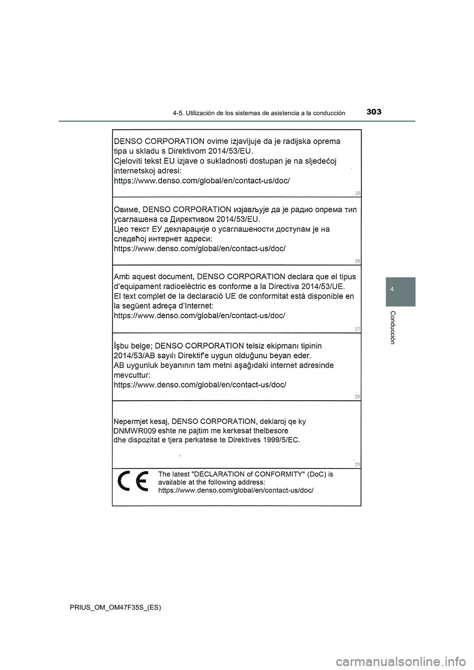 TOYOTA PRIUS 2023  Manual del propietario (in Spanish) 3034-5. Utilización de los sistemas de asistencia a la conducción
4
Conducción
PRIUS_OM_OM47F35S_(ES) 