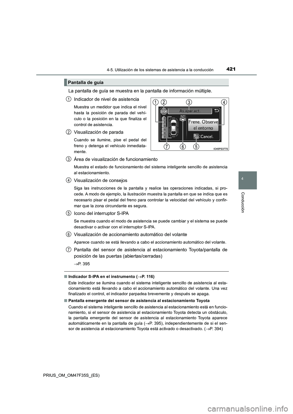 TOYOTA PRIUS 2023 Manual del propietario (in Spanish) 4214-5. Utilización de los sistemas de asistencia a la conducción
4
Conducción
PRIUS_OM_OM47F35S_(ES)
La pantalla de guía se muestra en la pantalla de información múltiple.
Indicador de nivel de TOYOTA PRIUS 2023 Manual del propietario (in Spanish) 4214-5. Utilización de los sistemas de asistencia a la conducción
4
Conducción
PRIUS_OM_OM47F35S_(ES)
La pantalla de guía se muestra en la pantalla de información múltiple.
Indicador de nivel de