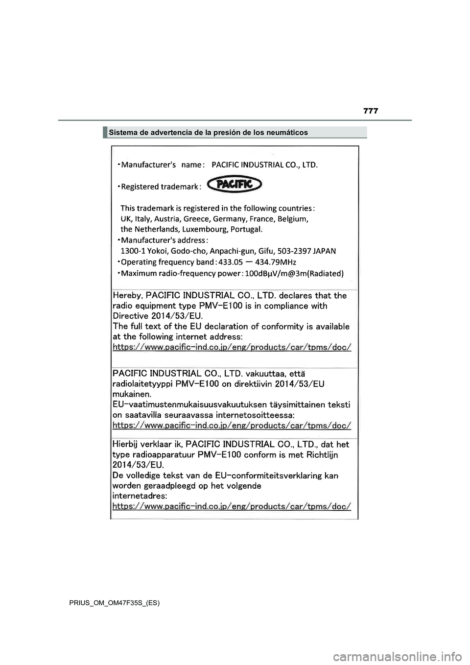 TOYOTA PRIUS 2023  Manual del propietario (in Spanish) 777
PRIUS_OM_OM47F35S_(ES)
Sistema de advertencia de la presión de los neumáticos 